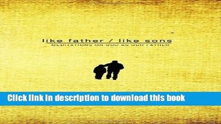 Read Like Father, Like Sons: Meditations on God as Our Father  Ebook Online