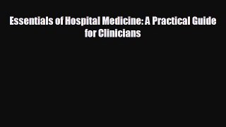 different  Essentials of Hospital Medicine: A Practical Guide for Clinicians