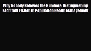 there is Why Nobody Believes the Numbers: Distinguishing Fact from Fiction in Population Health