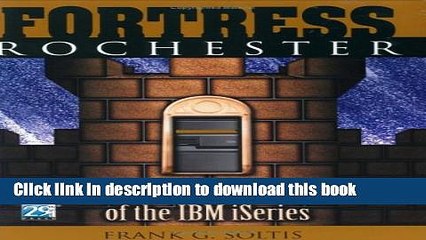 Download Fortress Rochester: The Inside Story of the IBM iSeries PDF Online