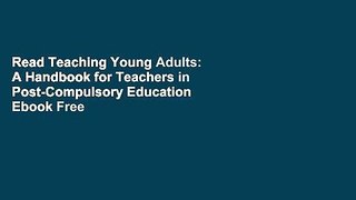 Read Teaching Young Adults: A Handbook for Teachers in Post-Compulsory Education  Ebook Free