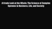 Enjoyed read A Crude Look at the Whole: The Science of Complex Systems in Business Life and