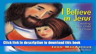 Read I Believe in Jesus: Leading Your Child to Christ  Ebook Free