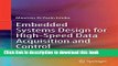 Download Embedded Systems Design for High-Speed Data Acquisition and Control Ebook Free