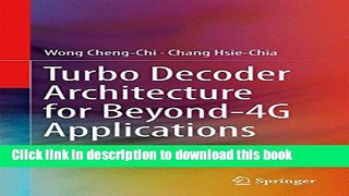 Read Turbo Decoder Architecture for Beyond-4G Applications Ebook Free