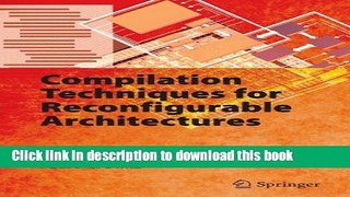 Read Compilation Techniques for Reconfigurable Architectures Ebook Free