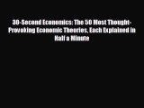 Enjoyed read 30-Second Economics: The 50 Most Thought-Provoking Economic Theories Each Explained