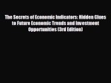 Read hereThe Secrets of Economic Indicators: Hidden Clues to Future Economic Trends and Investment