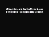 Popular book Wildcat Currency: How the Virtual Money Revolution Is Transforming the Economy