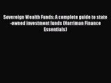 For you Sovereign Wealth Funds: A complete guide to state-owned investment funds (Harriman
