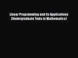 Popular book Linear Programming and Its Applications (Undergraduate Texts in Mathematics)
