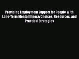 Pdf online Providing Employment Support for People With Long-Term Mental Illness: Choices Resources