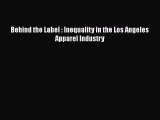 Read hereBehind the Label : Inequality in the Los Angeles Apparel Industry