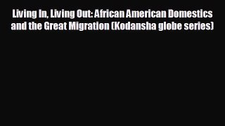 Popular book Living In Living Out: African American Domestics and the Great Migration (Kodansha