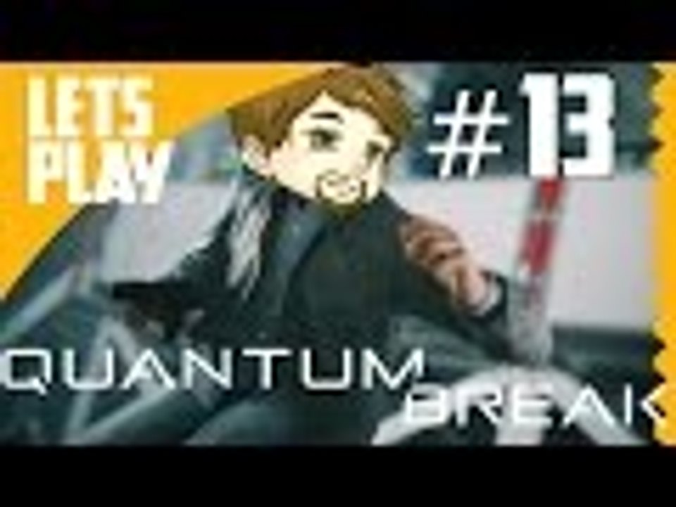 Let's Play: Quantum Break - Episode Three! 【Act 3-4】【Part 13】