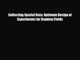 For you Collecting Spatial Data: Optimum Design of Experiments for Random Fields