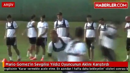Mario Gomez'in Sevgilisi Yıldız Oyuncunun Aklını Karıştırdı