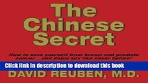 Download The Chinese Secret: How to save yourself from breast and prostate cancer ... and enjoy