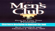 Read The Men s Club: How to Lose Your Prostate without Losing Your Sense of Humor Ebook Free