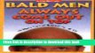 Read Bald Men Always Come Out on Top: 101 Ways to Use Your Head and Win With Skin PDF Free