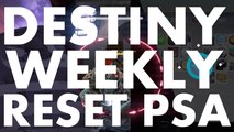 Destiny Weekly Reset PSA, 2016 july 5