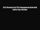 Enjoyed read 2012 Vermont Life 2012 Engagement Book with mailer Eng calendar