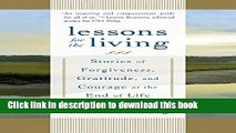 PDF Lessons for the Living: Stories of Forgiveness, Gratitude, and Courage at the End of Life Free