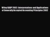 Popular book Wiley GAAP 2002: Interpretations and Applications of Generally Accepted Accounting