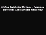 Enjoyed read CPA Exam: Audio Review CDs Business Environment and Concepts (Kaplan CPA Exam