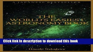 Read Books The World s Easiest Astronomy Book E-Book Free