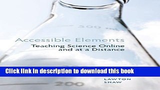 Read Books Accessible Elements: Teaching Science Online and at a Distance (Issues in Distance