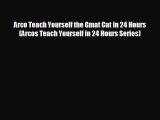 For you Arco Teach Yourself the Gmat Cat in 24 Hours (Arcos Teach Yourself in 24 Hours Series)