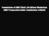 Popular book Foundations of GMAT Math 5th Edition (Manhattan GMAT Preparation Guide: Foundations