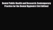 complete Dental Public Health and Research: Contemporary Practice for the Dental Hygienist