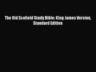 Télécharger la video: behold The Old Scofield Study Bible: King James Version Standard Edition