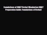 Enjoyed read Foundations of GMAT Verbal (Manhattan GMAT Preparation Guide: Foundations of Verbal)