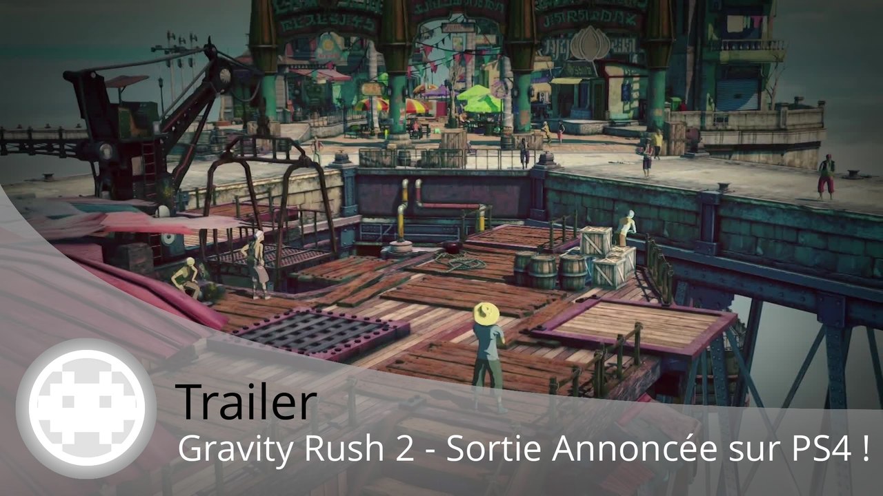 Trailer - Gravity Rush 2 (Date de Sortie sur PS4 !)
