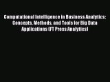 Read hereComputational Intelligence in Business Analytics: Concepts Methods and Tools for Big