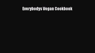 Read Everybodys Vegan Cookbook Ebook Free