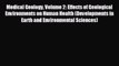 complete Medical Geology Volume 2: Effects of Geological Environments on Human Health (Developments