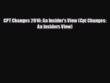 complete CPT Changes 2016: An Insider's View (Cpt Changes: An Insiders View)