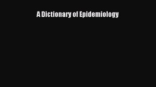 behold A Dictionary of Epidemiology