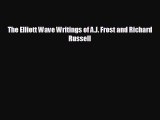 For you The Elliott Wave Writings of A.J. Frost and Richard Russell