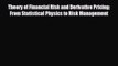 Popular book Theory of Financial Risk and Derivative Pricing: From Statistical Physics to Risk