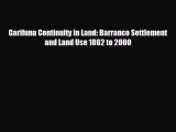 READ book Garifuna Continuity in Land: Barranco Settlement and Land Use 1862 to 2000  DOWNLOAD