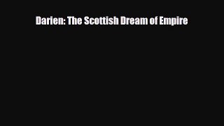 READ book Darien: The Scottish Dream of Empire  FREE BOOOK ONLINE