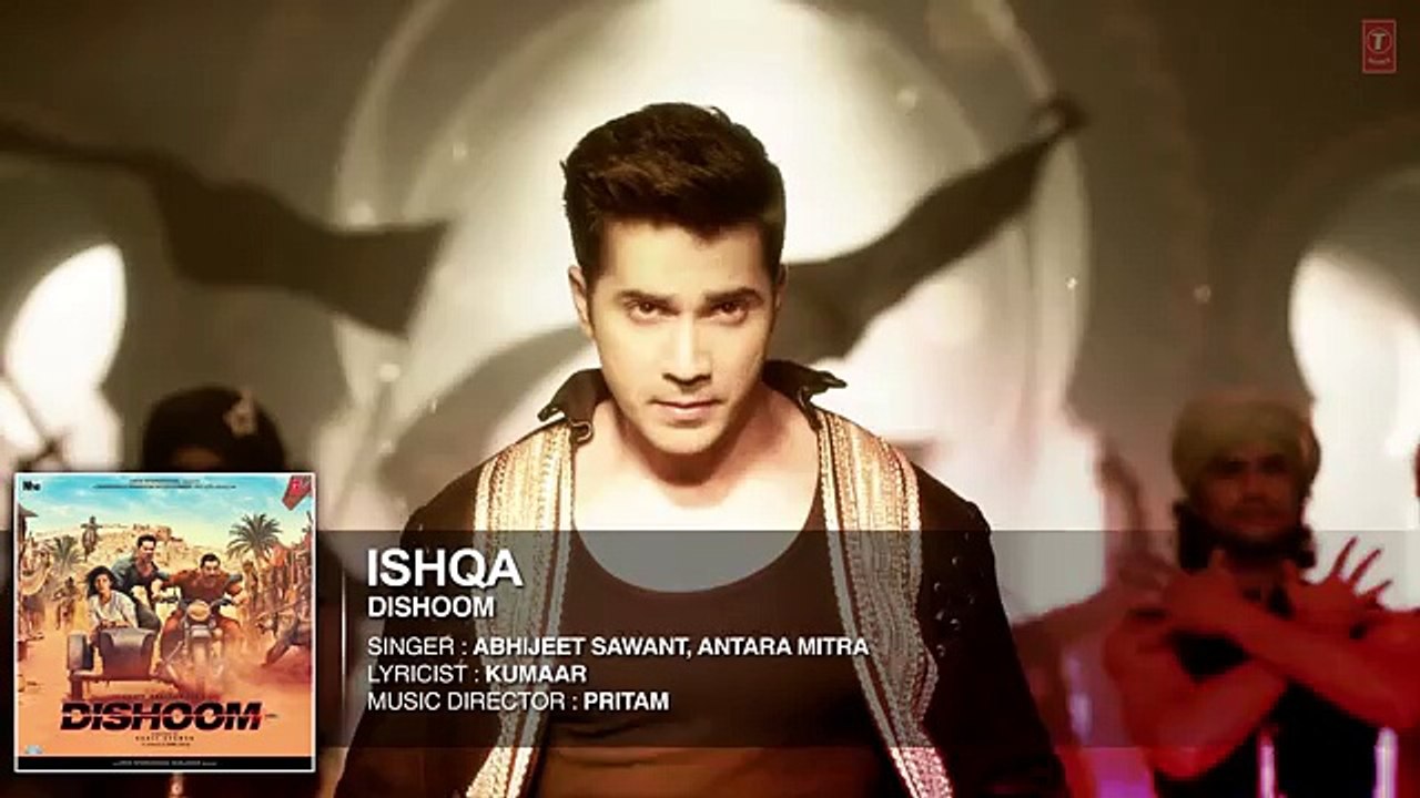 ISHQA Audio Song   DISHOOM   John Abraham   Varun Dhawan   Jacqueline Fernandez   Pritam   new song 2016