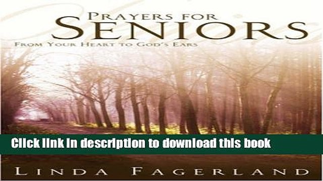 PDF Prayers for Seniors: From Your Heart to God s Ears (Large Print) EBook
