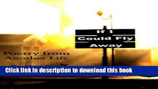 Download If I Could Fly Away  Ebook Online