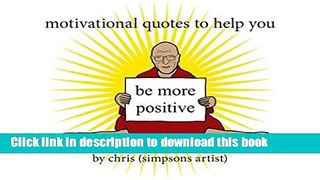 Read Motivational Quotes to Help You Be More Positive  PDF Online